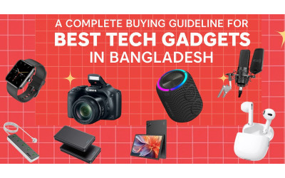 A Complete Buying Guideline for best Tech Gadgets in Bangladesh